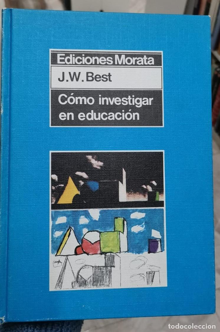Libros: C&oacute;mo investigar en educaci&oacute;n - j w best - Foto 1