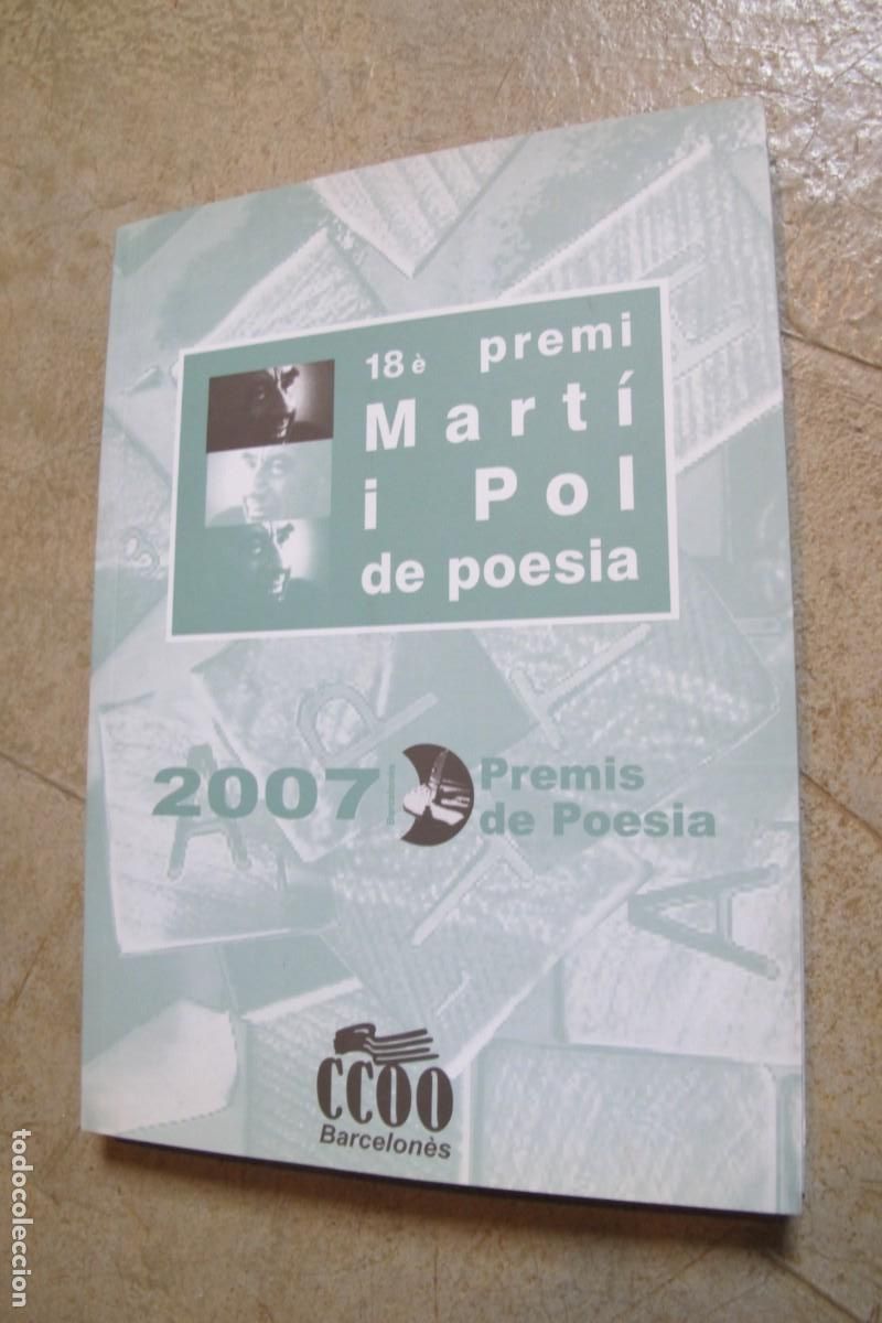 Libros: 18 e PREMI MARTI I POL DE POESIA. 2007 PREMIS DE POESIA. CCOO BARCELONES