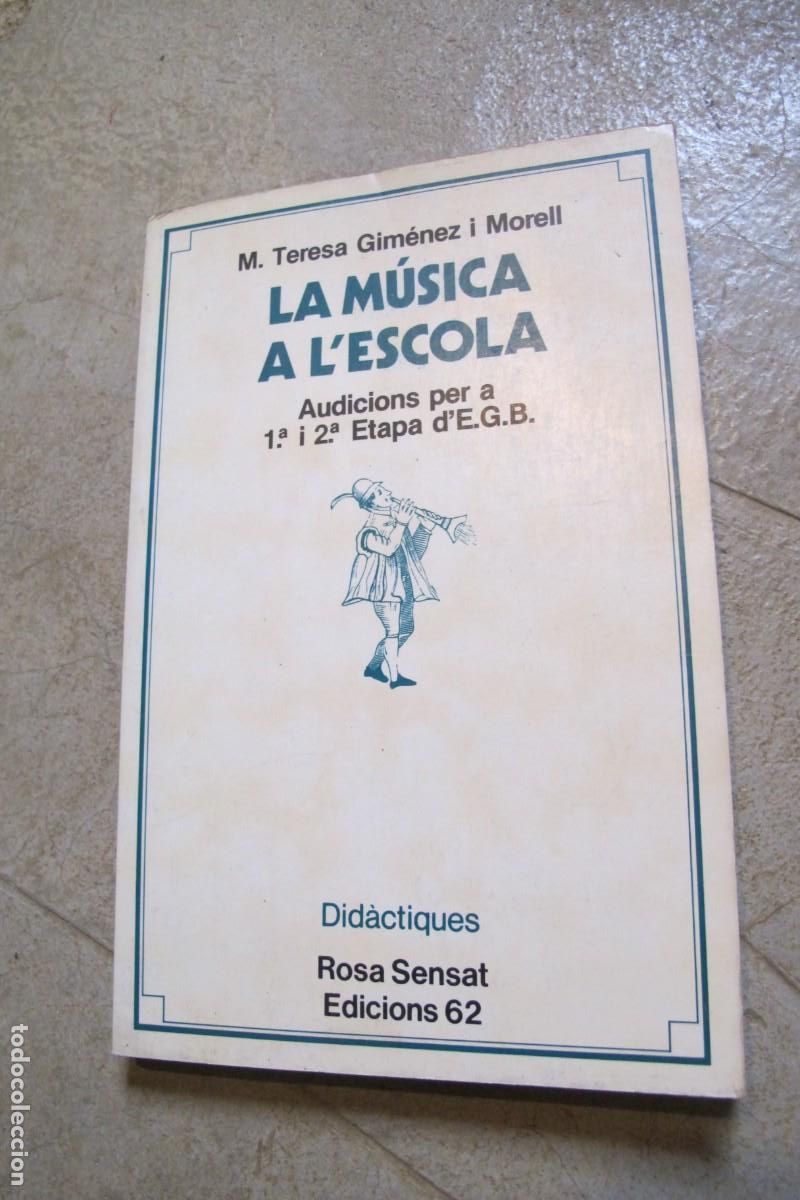 Livres: LA MUSICA A L'ESCOLA. M. TERESA GIMENEZ I MORELL. AUDICIONS PER A 1&ordf; I 2&ordf; ETAPA D'EGB