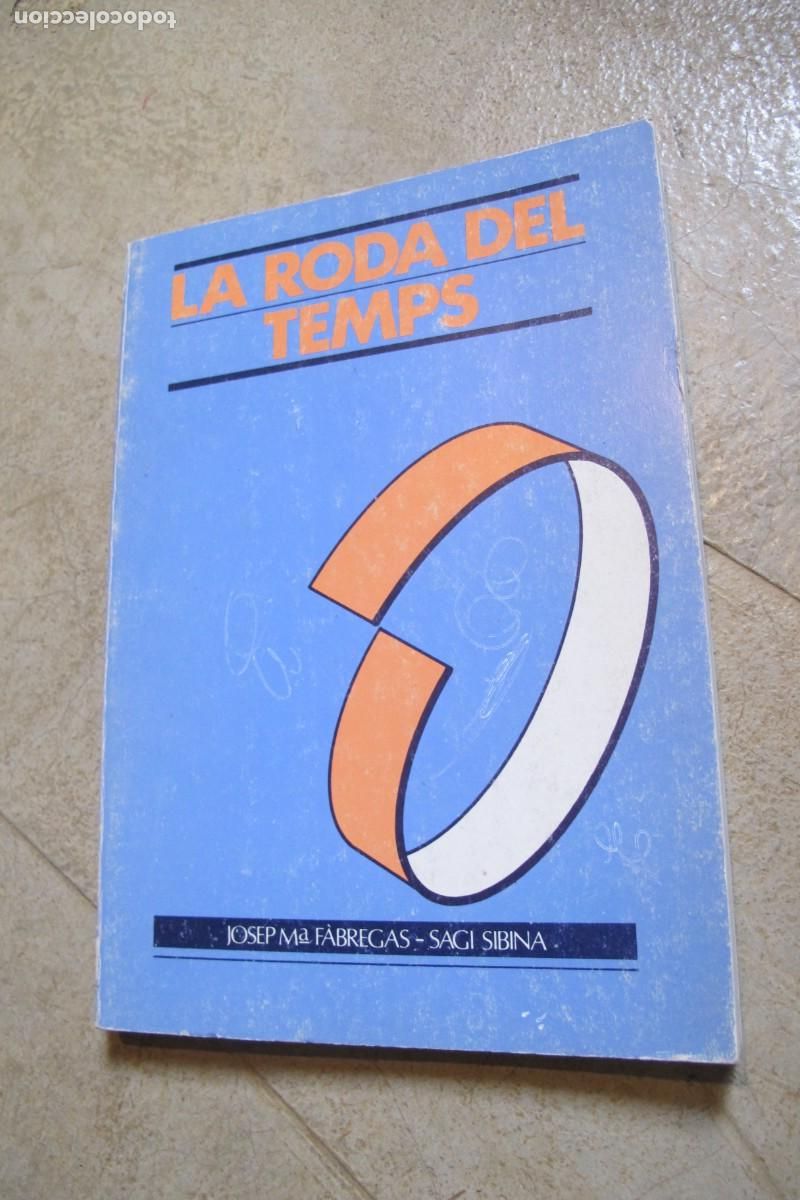 Livres: LA RODA DEL TEMPS. JOSEP M&ordf; FABREGAS, SAGI SIBINA
