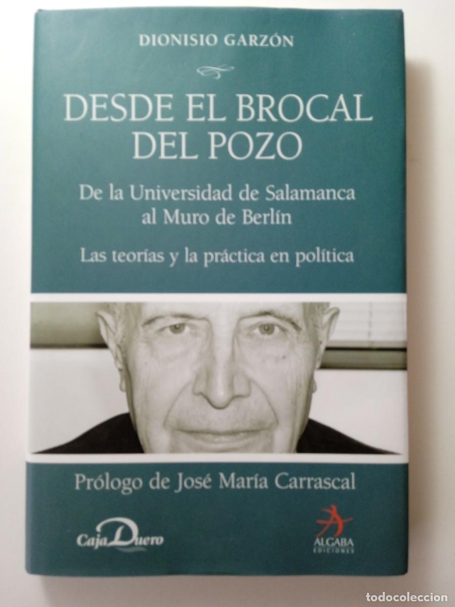 Libros: DESDE EL BROCAL DEL POZO - DIONISIO GARZ&Oacute;N - ALGABA EDICIONES - Foto 1