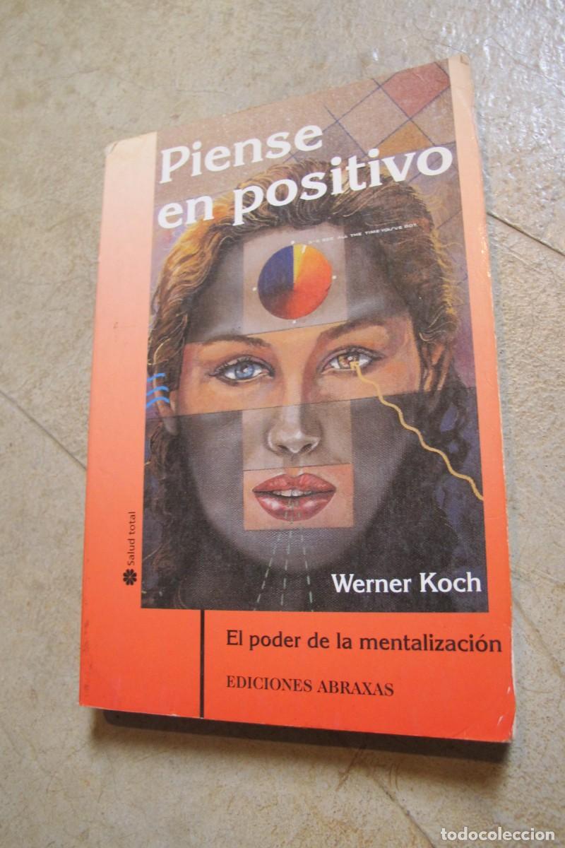 Libros: PIENSE EN POSITIVO. WERNER KOCH. EL PODER DE LA MENTALIZACION - Foto 1