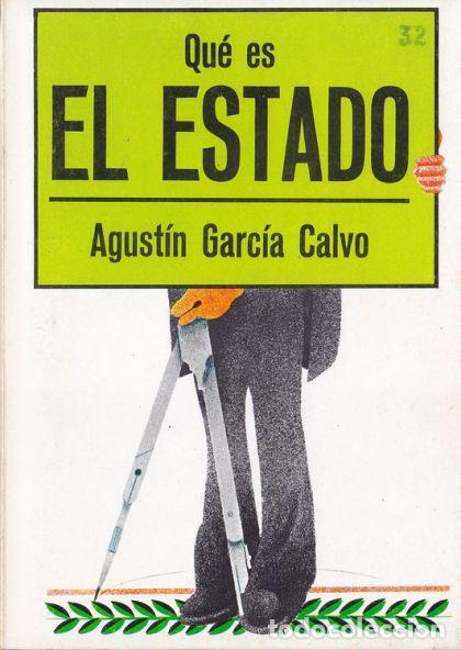 Libros: QU&Eacute; ES EL ESTADO - Agust&iacute;n Garc&iacute;a Calvo - Foto 1
