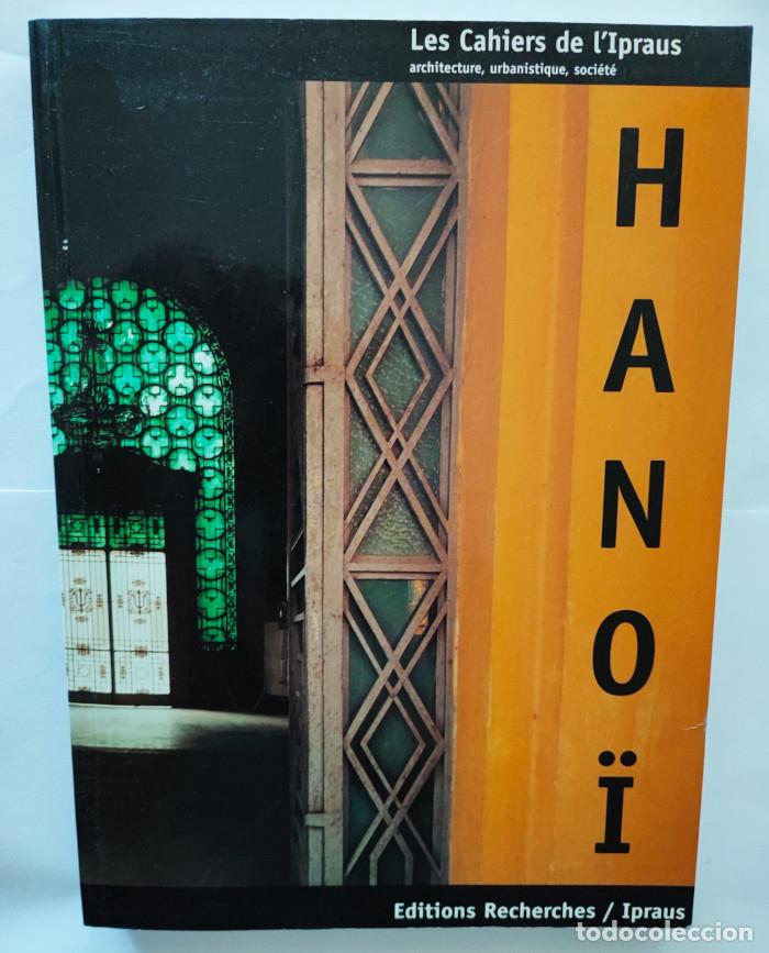 Libros: HANOI?, LE CYCLE DES ME?TAMORPHOSES. FORMES ARCHITECTURALES ET URBAINES - VV.AA.