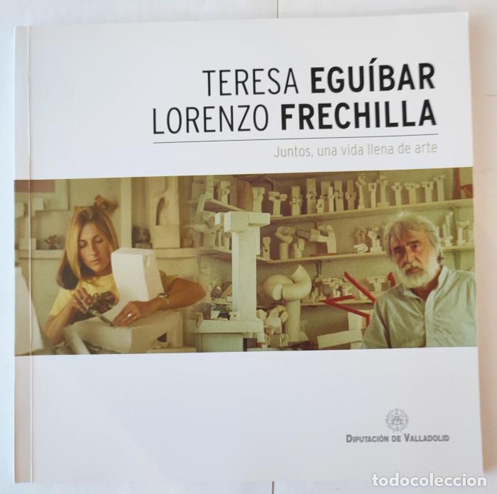 Livres: JUNTOS, UNA VIDA LLENA DE ARTE. TERESA EGU&Iacute;BAR Y LORENZO FRECHILLA - Teresa Agu&iacute;bar; Lorenzo Frechil