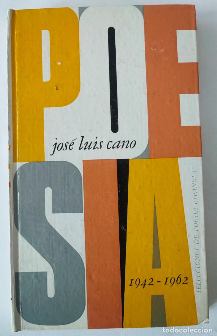 Libros: POES&Iacute;A. 1942-1962 - Jos&eacute; Luis Cano - Foto 1
