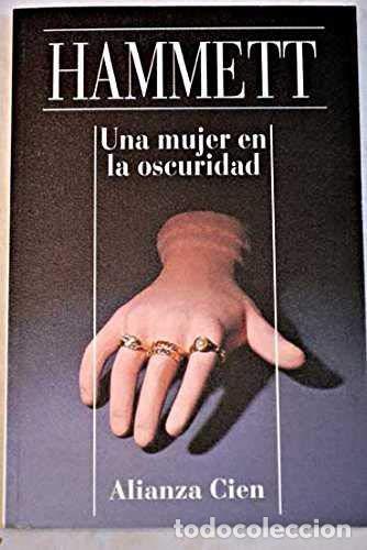 Libros: UNA MUJER EN LA OSCURIDAD - Dashiell Hammett - Foto 1