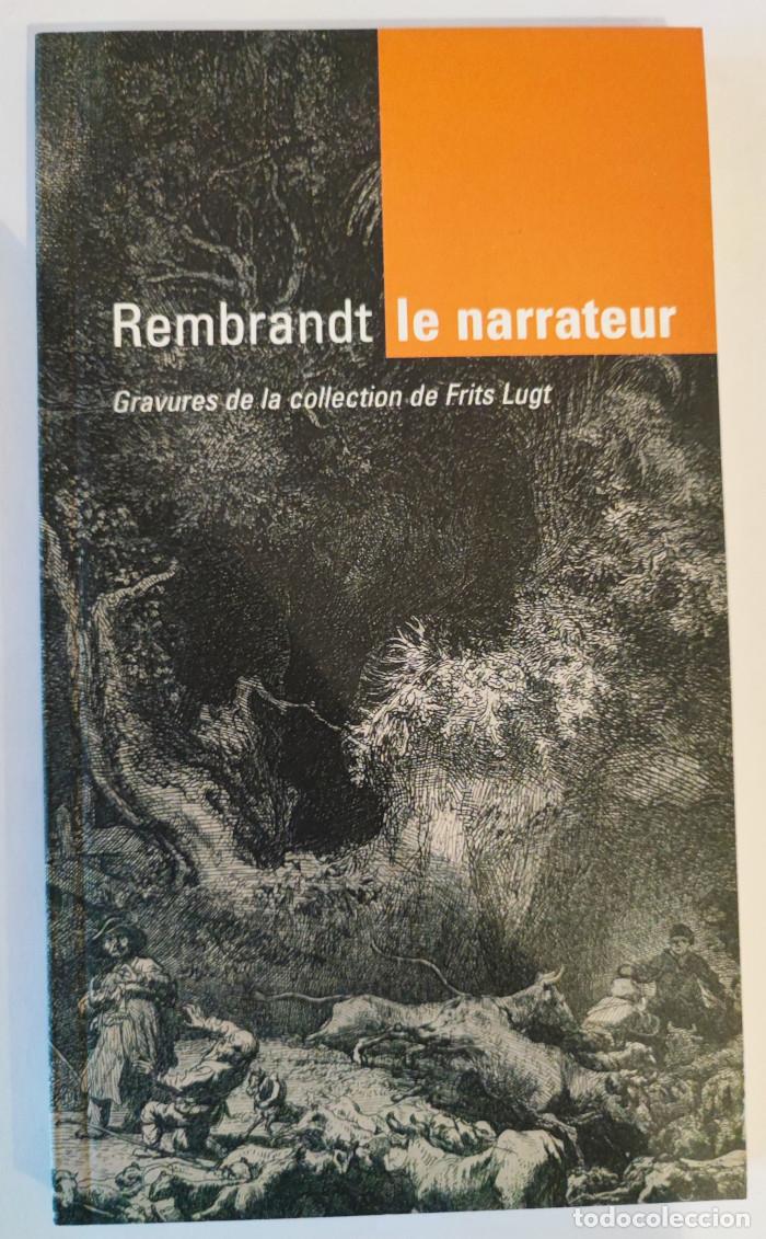 books: REMBRANDT, LE NARRATEUR. GRAVURES DE LA COLLECTION DE FRITS LUGT - Gerbrand Korevaar; Marloes van Do