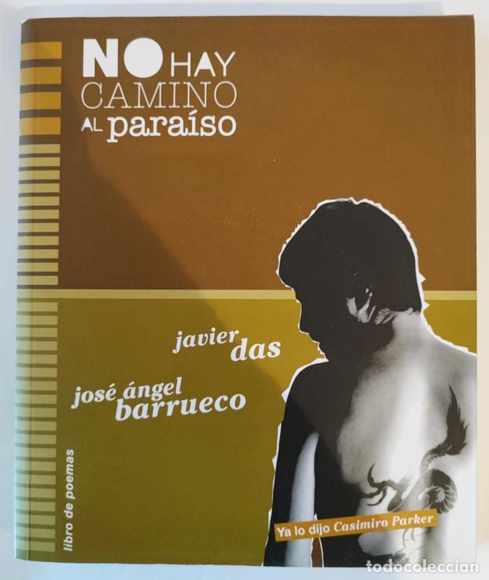 books: NO HAY CAMINO AL PARA&Iacute;SO. - Javier Das; Jos&eacute; &Aacute;ngel Barrueco