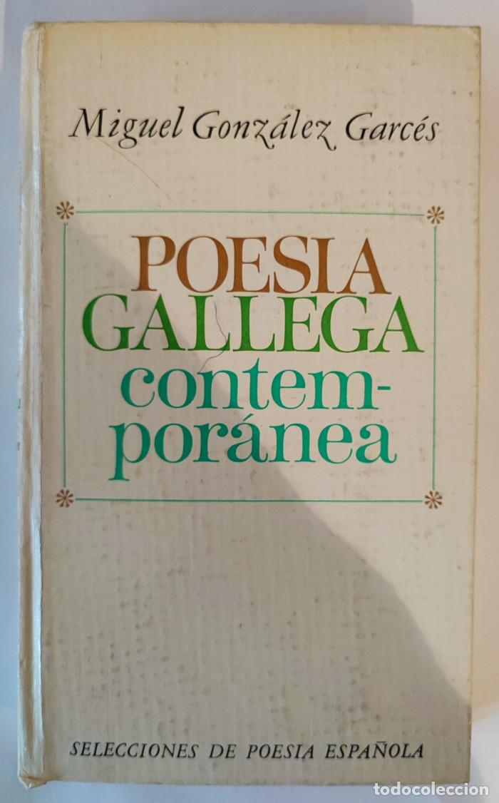 books: POES&Iacute;A GALLEGA CONTEMPOR&Aacute;NEA. - Miguel Gonza?lez Garce?s