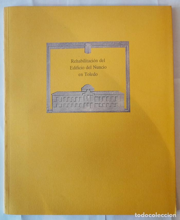Libros: REHABILITACI&Oacute;N DEL EDIFICIO DEL NUNCIO EN TOLEDO - VV.AA. - Foto 1