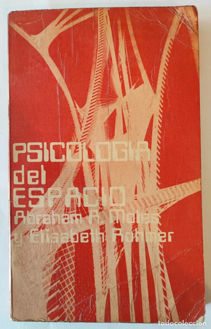 Libros: PSICOLOG&Iacute;A DEL ESPACIO - Abraham A. Moles; Elisabeth Rohmer - Foto 1