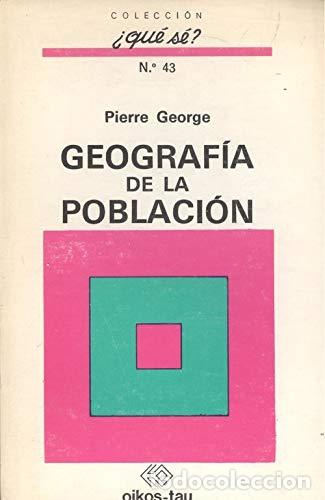 Libros: GEOGRAF&Iacute;A DE LA POBLACI&Oacute;N - Pierre George - Foto 1