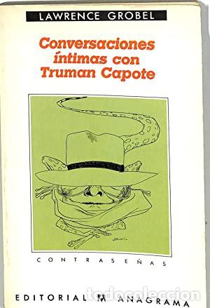 Libros: CONVERSACIONES INTIMAS CON TRUMAN CAPOTE - Lawrence Grobel - Foto 1