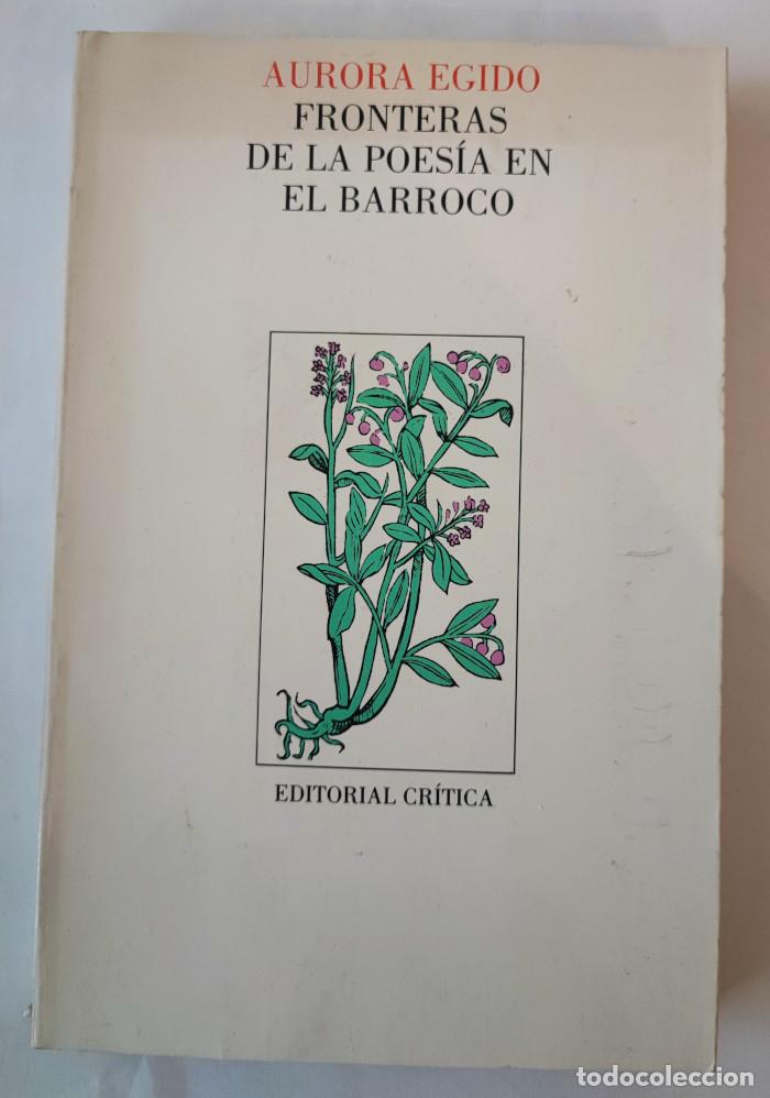 Libros: FRONTERAS DE LA POES&Iacute;A EN EL BARROCO - Aurora Egido - Foto 1