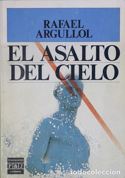 Libros: EL ASALTO DEL CIELO - Rafael Argullol - Foto 1