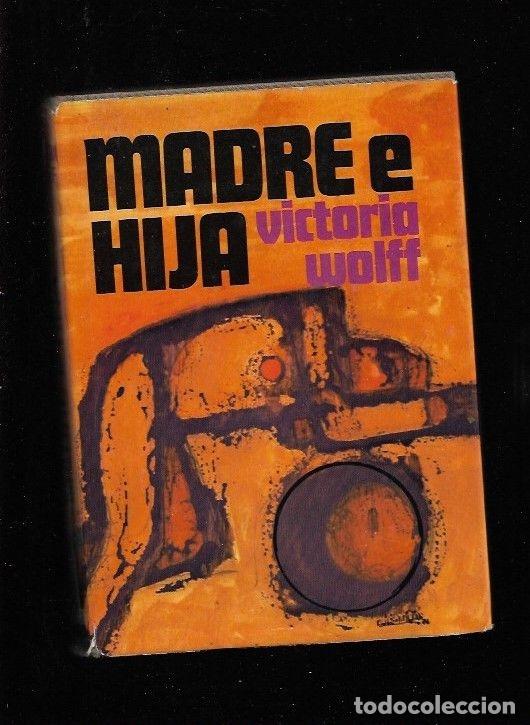 Libros: MADRE E HIJA - WOLFF, VICTORIA - Foto 1