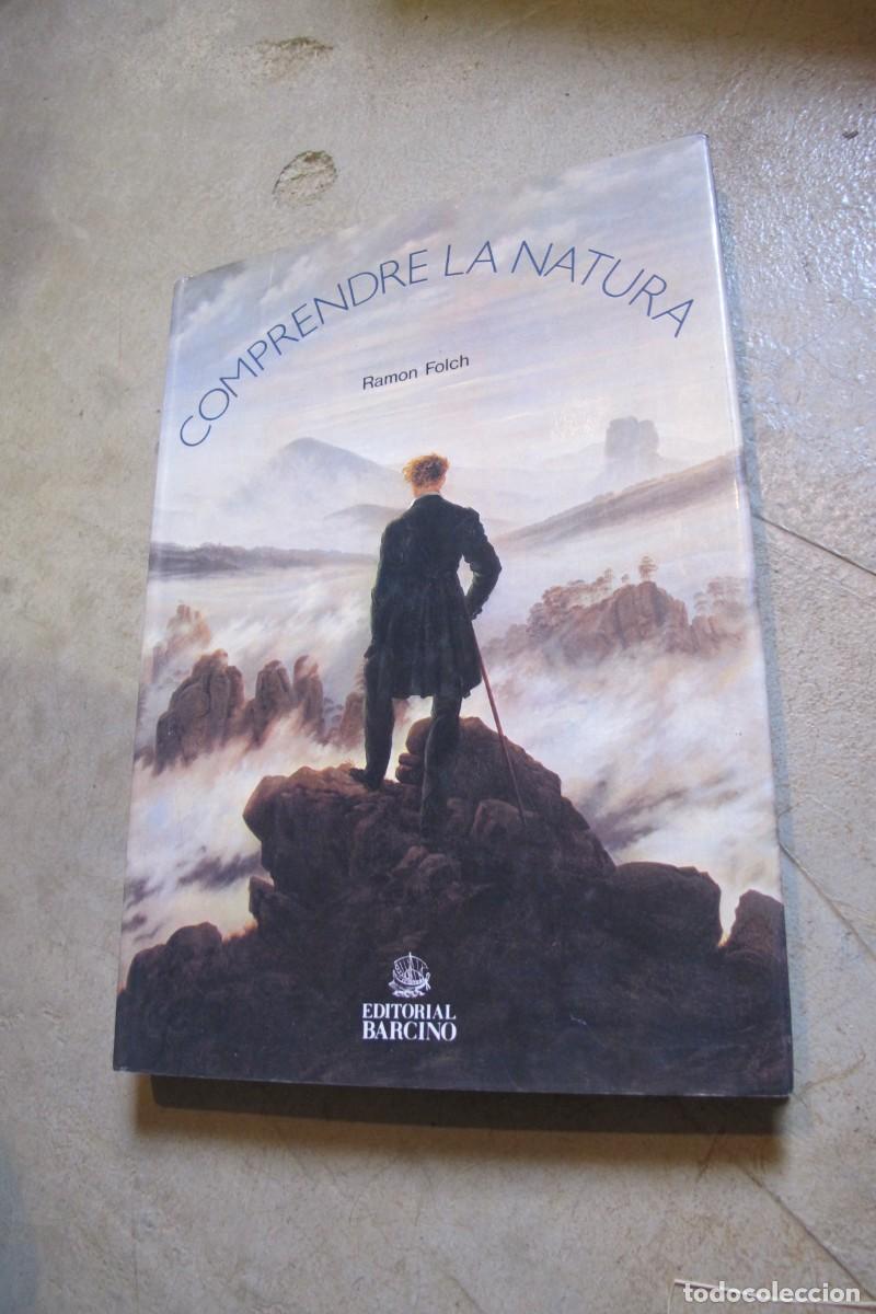 Libros: COMPRENDRE LA NATURA. RAMON FOLCH. EDITORIAL BARCINO - Foto 1