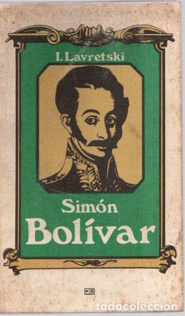 Libros: Sim&oacute;n Bol&iacute;var - Lavretski, I. - Foto 1