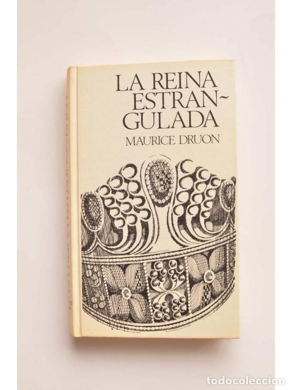 Libros: La reina estrangulada - DRUON, Maurice - Foto 1