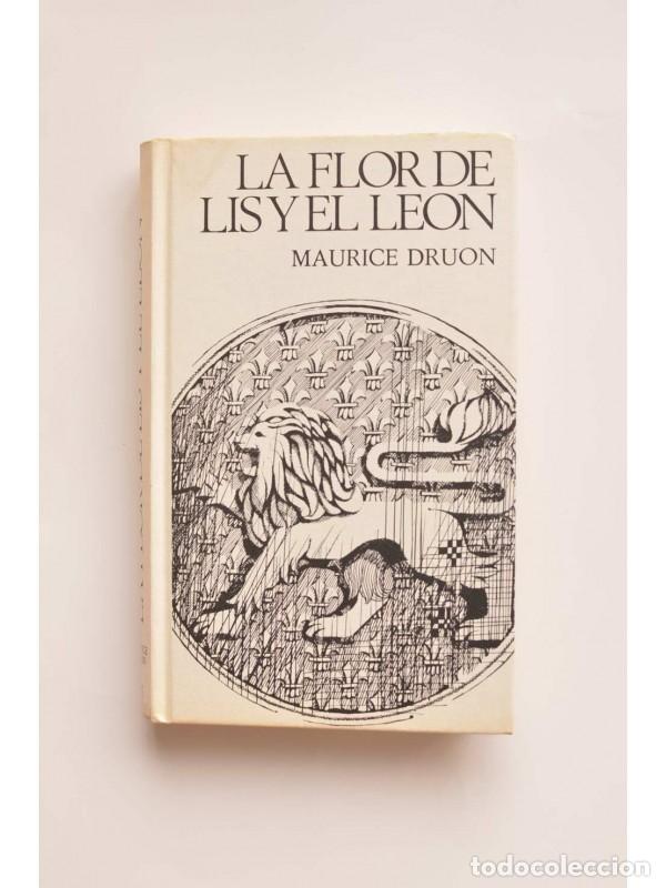 Libros: La flor del lis y el le&oacute;n - DRUON, Maurice - Foto 1