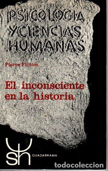 Libros: EL INCONSCIENTE EN LA HISTORIA. - FLOTTES, Pierre. - Foto 1