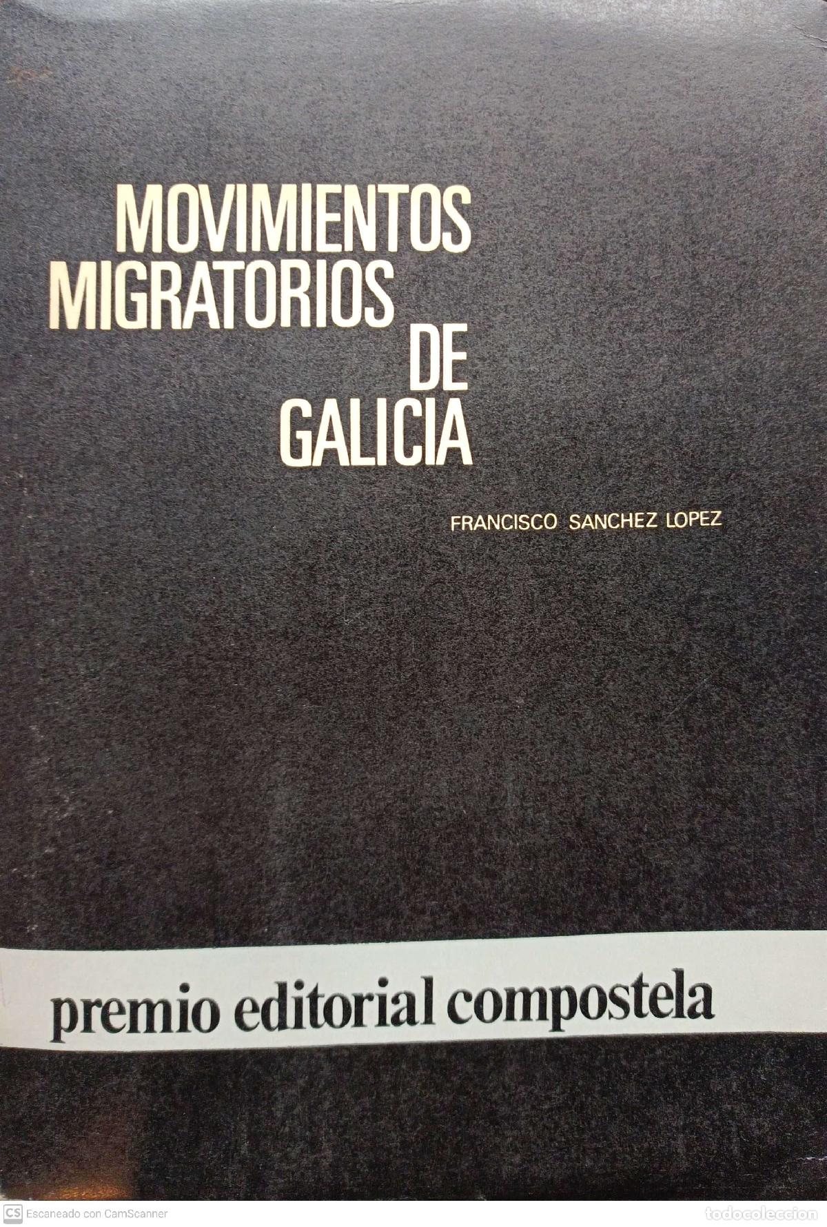 Libros: Movimientos migratorios de Galicia - Francisco S&aacute;nchez L&oacute;pez - Foto 1
