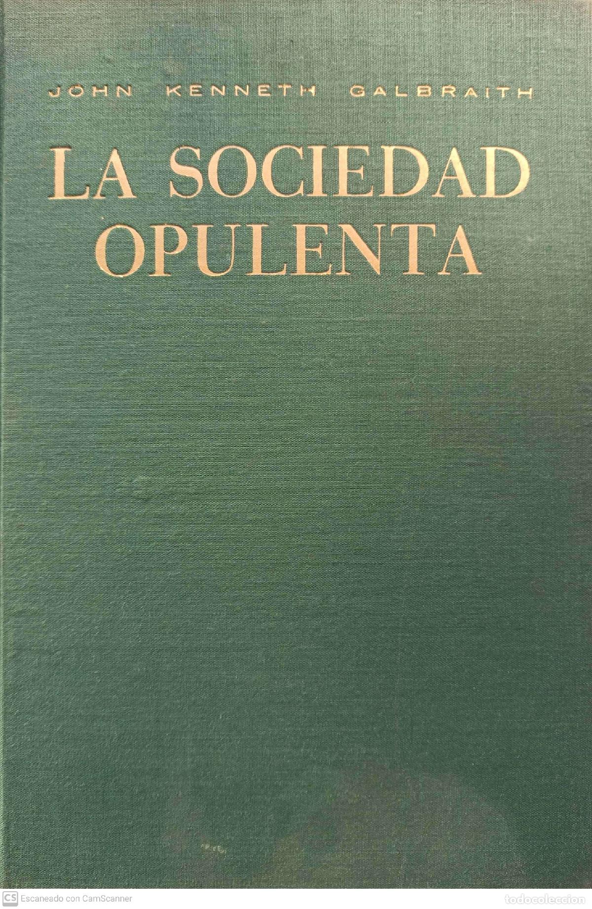 Libros: La sociedad opulenta - John Kenneth Galbraith - Foto 1