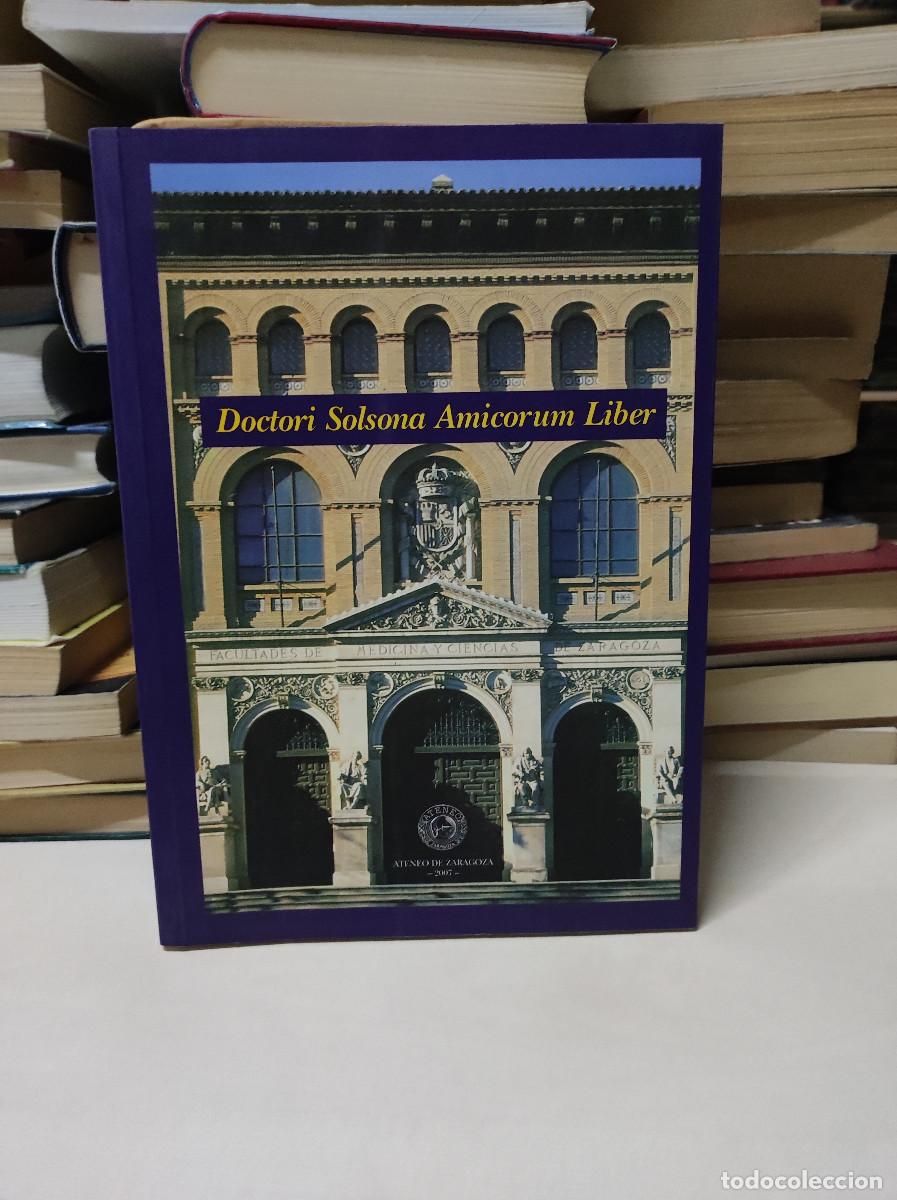 Libros: DOCTORI SOLSONA AMICORUM LIBER.- ATENEO DE ZARAGOZA, 2007 - Foto 1