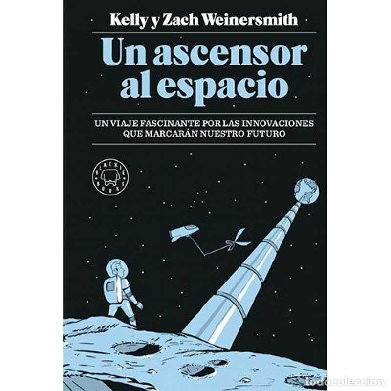 Libros: Un ascensor al espacio - Kelly y Zach Weinersmith - Libro Nuevo - Foto 1