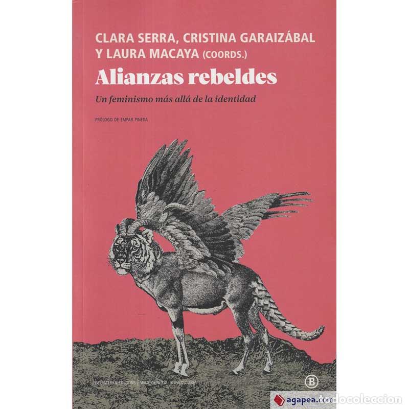 Libros: Alianzas Rebeldes. Un feminismo m&aacute;s all&aacute; de la identidad - Libro Nuevo
