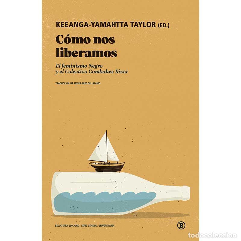 Libros: C&oacute;mo nos liberamos - Keeanga-Yamahtta Taylor - Libro Nuevo