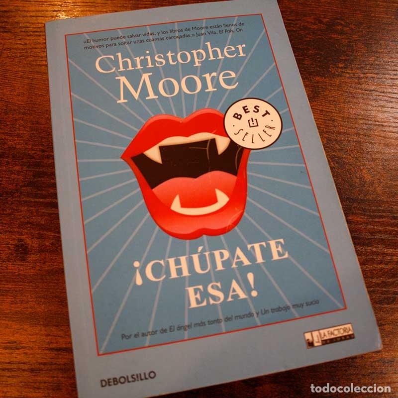 Libros: &iexcl;Chupate esa! - Christopher Moore - Libro Segunda Mano - Foto 1