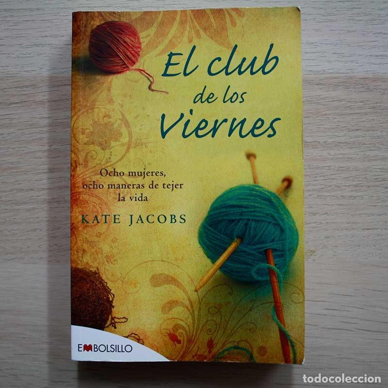 Libros: EL club de los Viernes - Kate Jacobs - Libro Segunda Mano - Foto 1