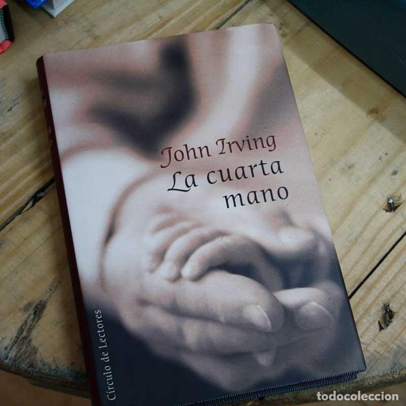 Libros: La cuarta mano - John Irving - Libro Segunda Mano - Foto 1