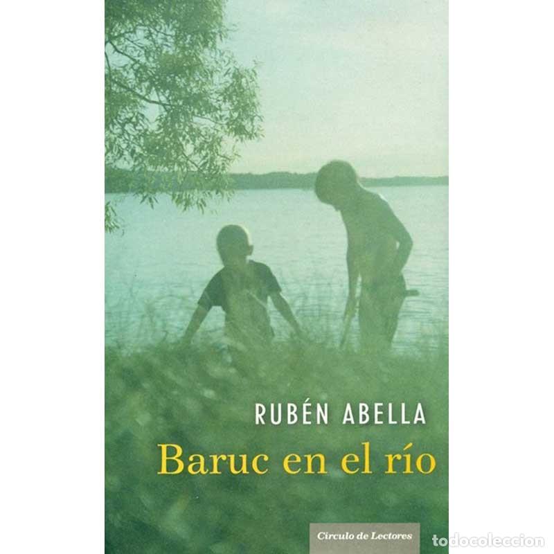 Libros: Baruc en el R&iacute;o - Rub&eacute;n Abella - Libro - Foto 1