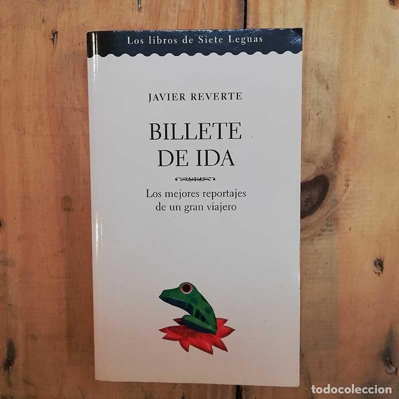 Libros: Billete de Ida - Javier Reverte - Libro Segunda Mano - Foto 1