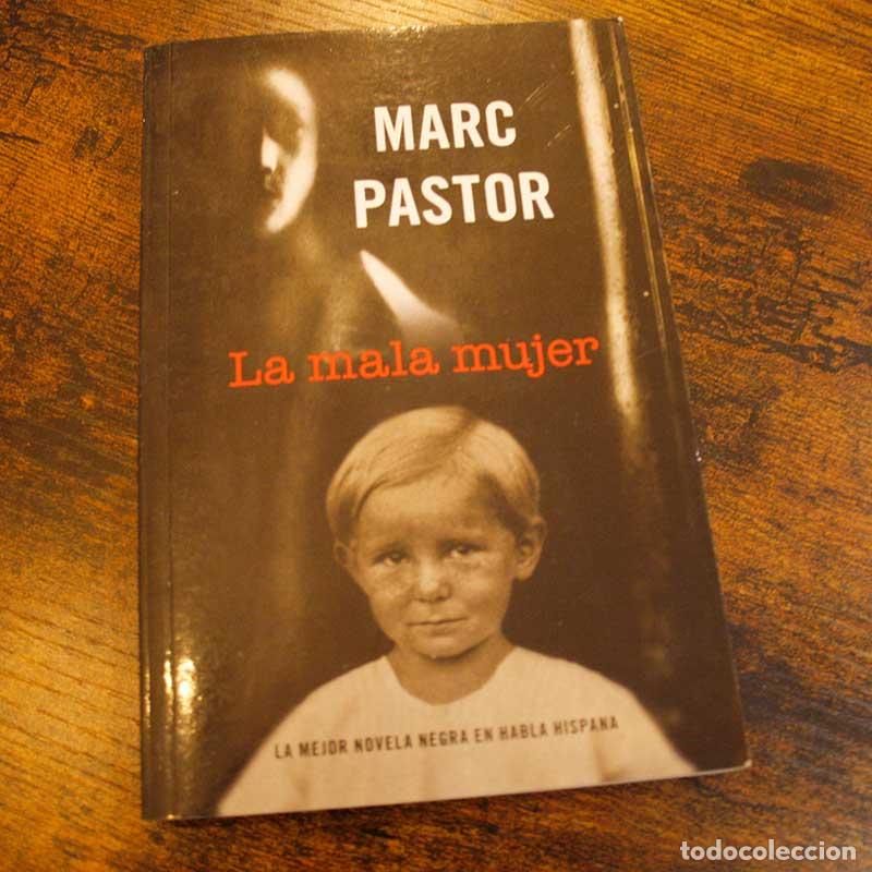 Libros: La mala mujer - Marc Pastor - Libro Segunda Mano - Foto 1