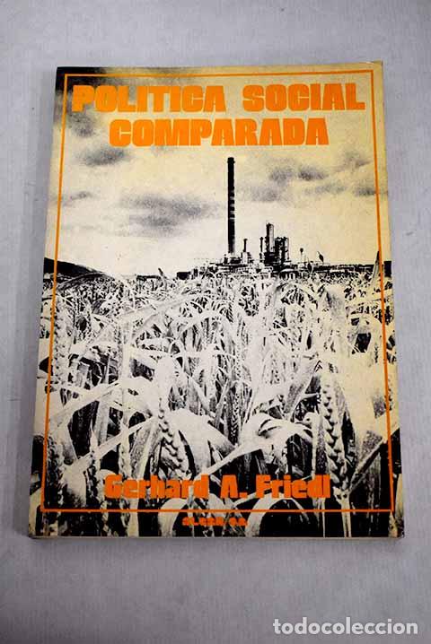 Libros: Pol&iacute;tica social comparada.- Friedl, Gerhard A. - Foto 1