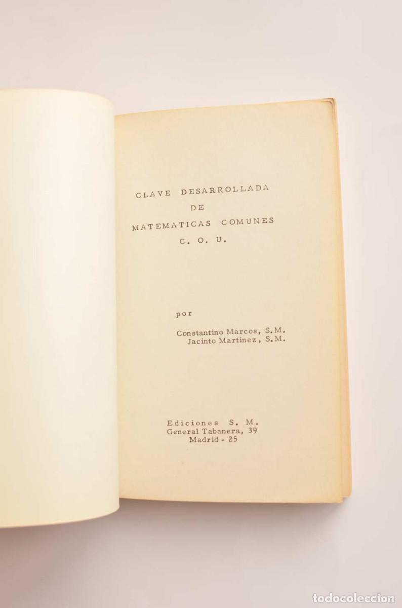 Libros: Clave desarrollada de matem&aacute;ticas comunes de C. O. U. - MARCOS, Constantino y MART&Iacute;NEZ, Jacinto - Foto 2