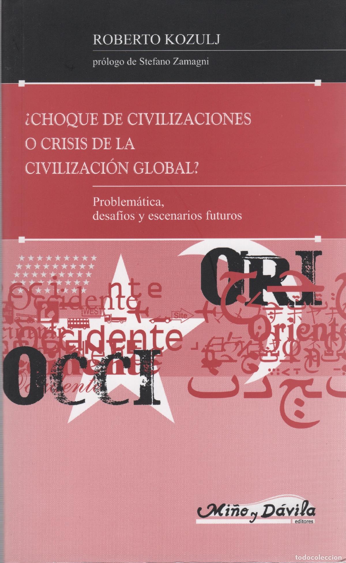Livros em segunda m&atilde;o: Choque de civilizaciones o crisis de la civilizaci&oacute;n global? Problem&aacute;tica, desaf&iacute;os y escenarios fut