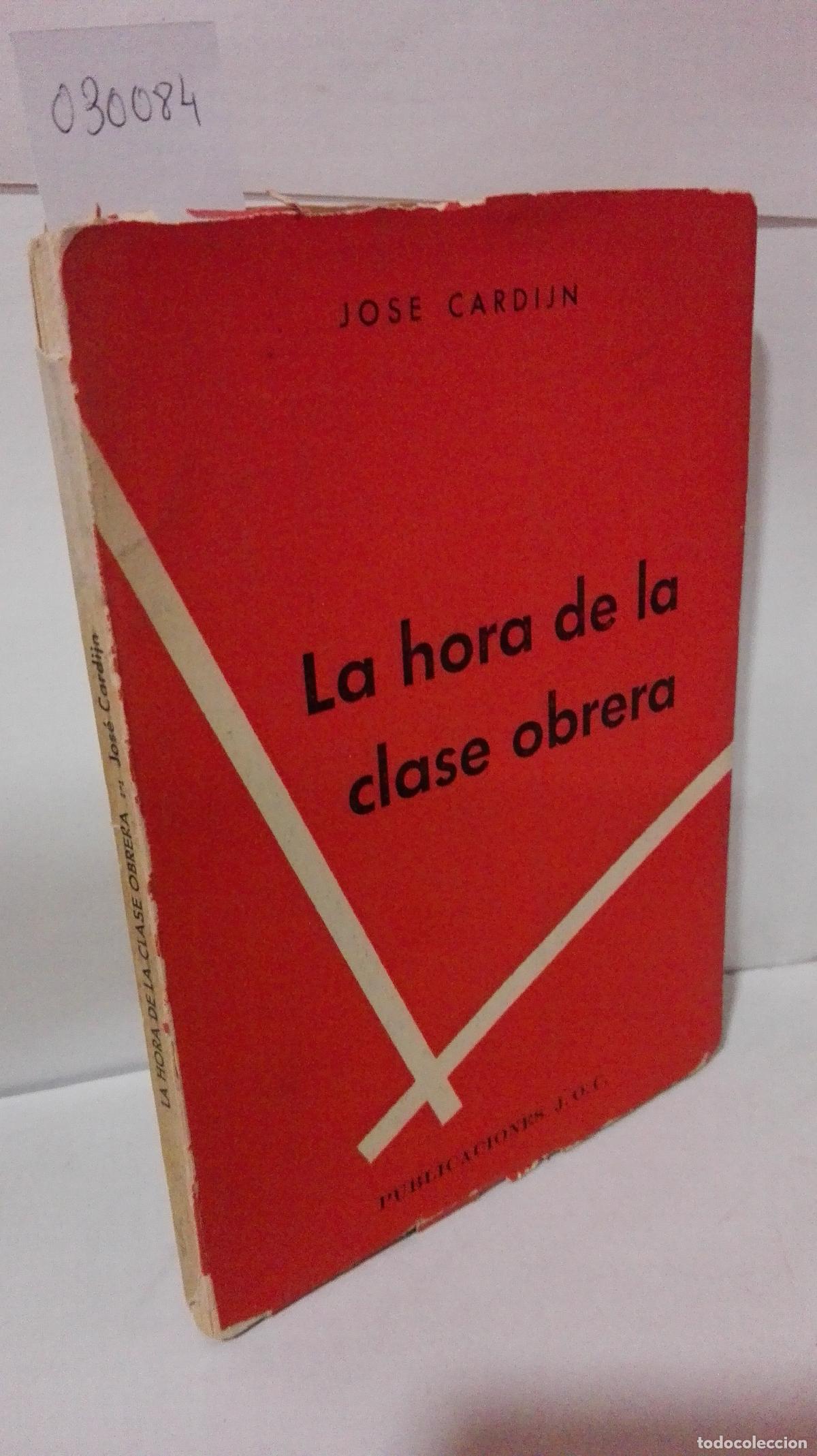 Libros: LA HORA DE LA CLASE OBRERA - Cardinj, Jose - Foto 1