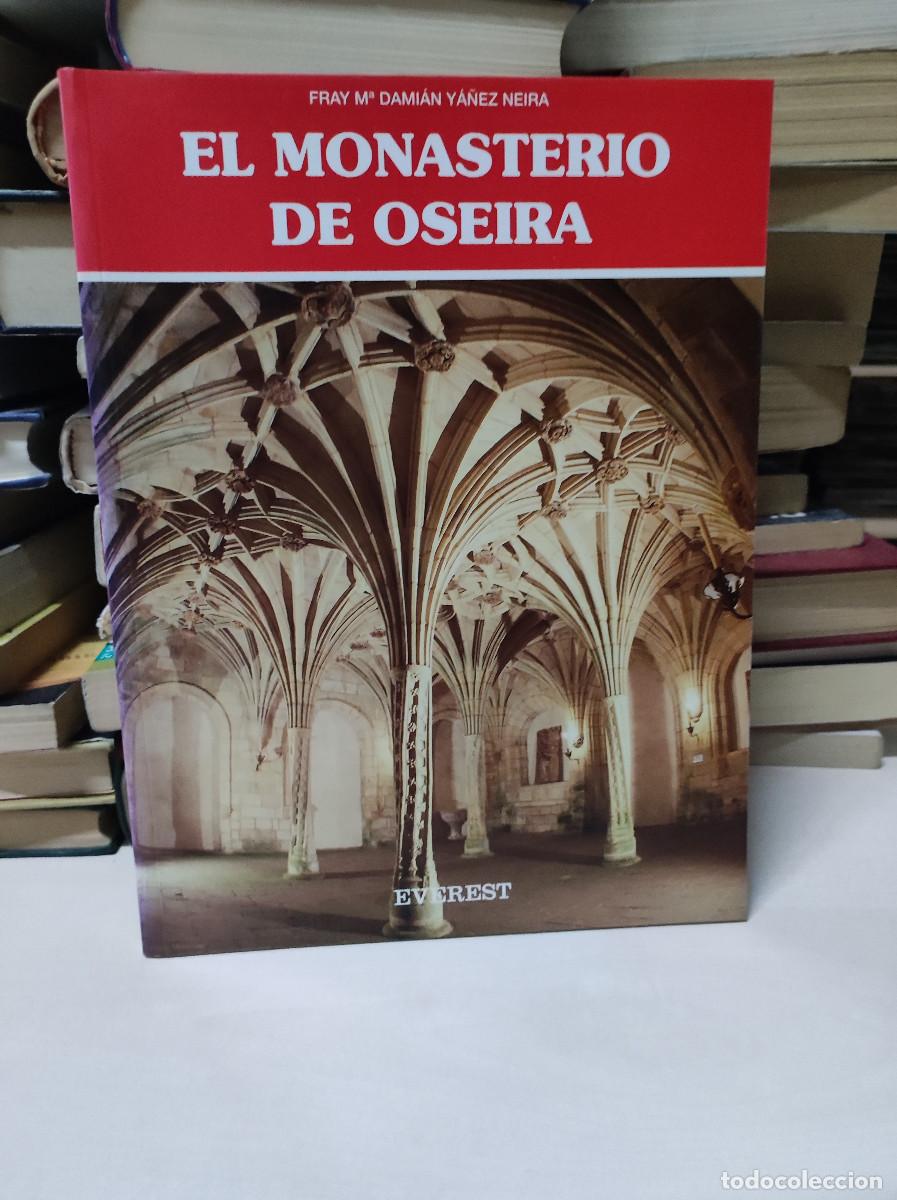 Libri di seconda mano: EL MONASTERIO DE OSEIRA. FRAY M. DAMIAN YAÑEZ NEIRA. EDITORIAL EVEREST COLECCION IBERICA.