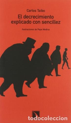Libros: EL DECRECIMIENTO EXPLICADO CON SENCILLEZ - Carlos Taibo - Foto 1