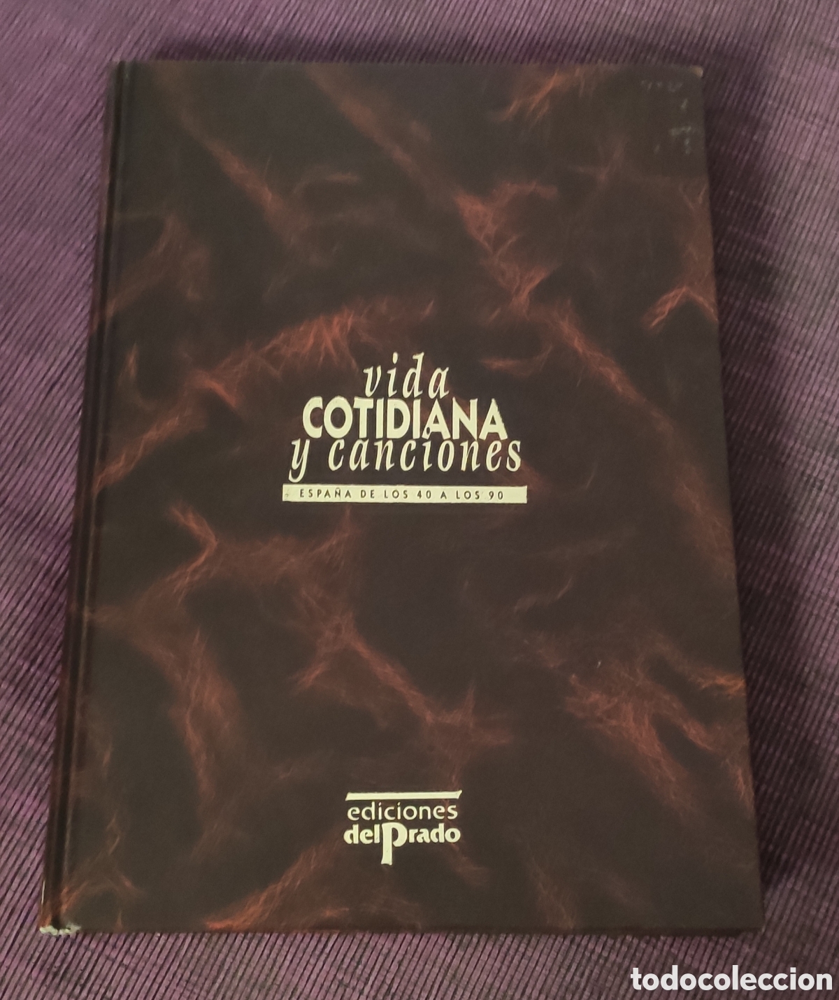 Libros: Vida cotidiana y canciones. D&eacute;cada de los cuarenta. Ediciones del Prado - Foto 1