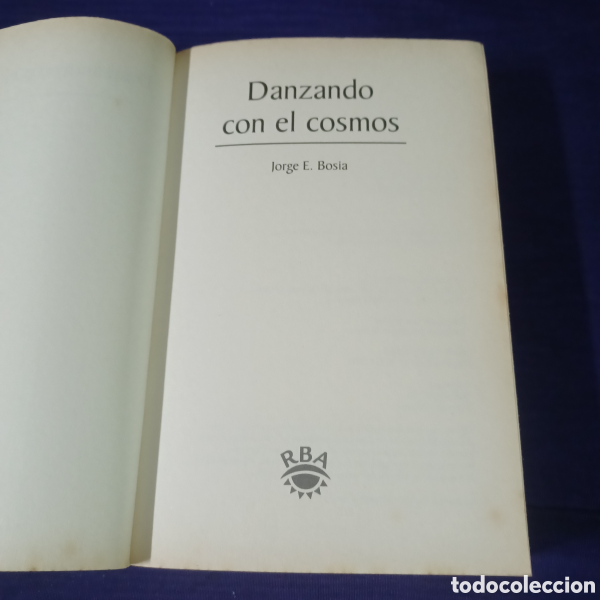 Libros: DANZANDOCON EL COSMOS - JORGE E. BOSIA - Foto 2