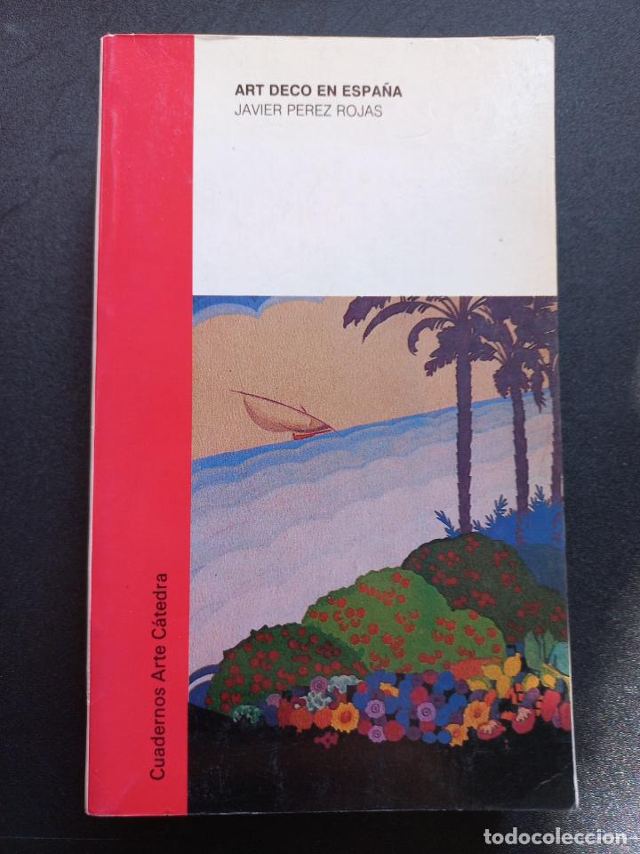 Libros: Javier P&eacute;rez Rojas - Art dec&oacute; en Espa&ntilde;a - Foto 1