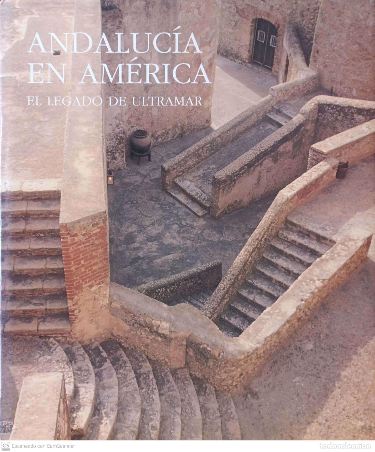Libros: Andaluc&iacute;a en Am&eacute;rica. El legado de Ultramar - Foto 1