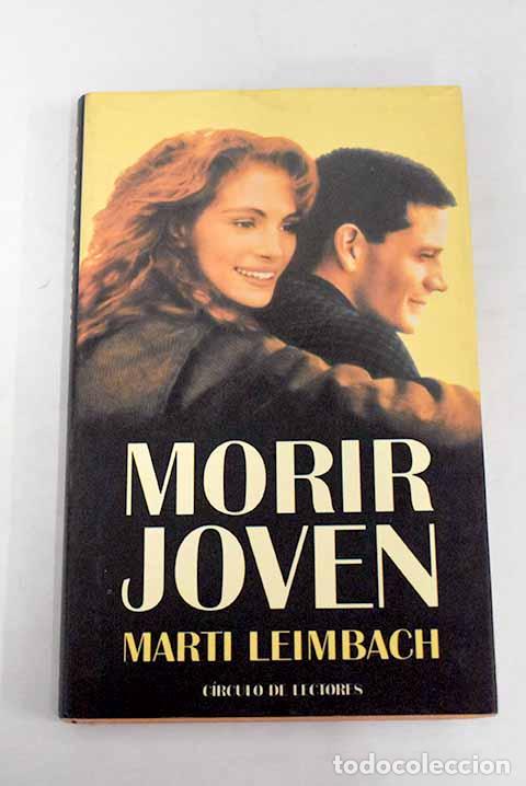 Libros: Morir joven.- Leimbach, Marti - Foto 1
