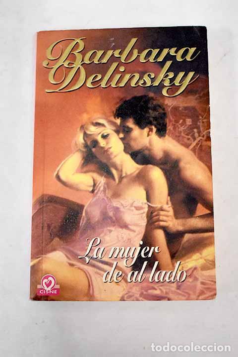 Libros: La mujer de al lado: Delinsky, Barbara.- Delinsky, Barbara - Foto 1